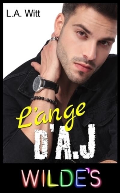 Cover for L A Witt · L'ange d'A.J (Paperback Book) (2017)