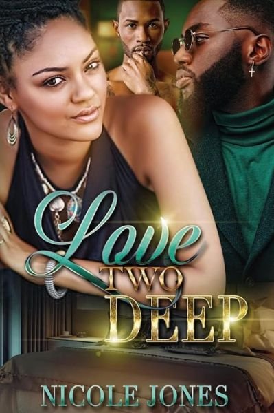 Cover for Nicole Jones · Love Two Deep (Paperback Book) (2018)