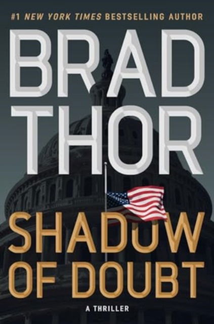 Cover for Brad Thor · Shadow of Doubt: A Thriller - The Scot Harvath Series (Hardcover Book) (2024)