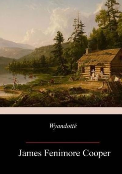 Cover for James Fenimore Cooper · Wyandotte (Paperback Book) (2018)