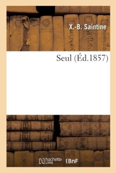 Cover for X -B Saintine · Seul (Taschenbuch) (2019)