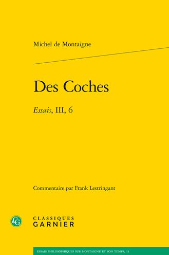 Des Coches - Michel de Montaigne - Książki - Classiques Garnier - 9782406131236 - 26 października 2022