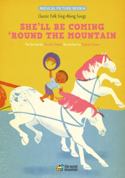 Cover for Sophie Casson · She'll Be Coming 'Round the Mountain: Classic Folk Sing-Along Songs - Classic Sing-Along Folk Songs (Paperback Book) (2018)