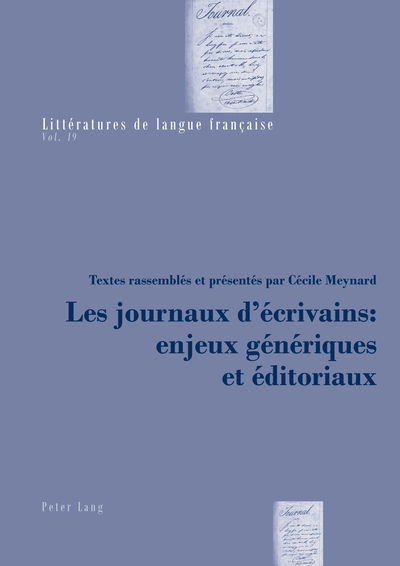 Cover for Les Journaux d'Ecrivains: Enjeux Generiques Et Editoriaux: Introduction d'Helene de Jacquelot Et Cecile Meynard - Litteratures de Langue Francaise (Paperback Book) (2012)