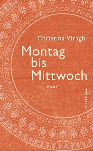 Cover for Christina Viragh · Montag bis Mittwoch (Book) (2023)