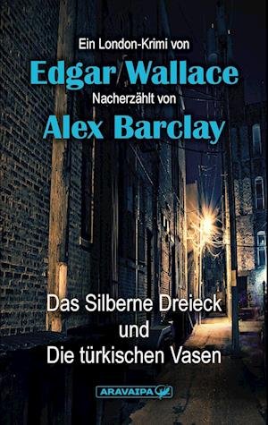 Cover for Edgar Wallace · Das Silberne Dreieck und Die Türkischen Vasen (Paperback Book) (2022)