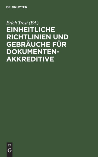 Cover for Erich Trost · Einheitliche Richtlinien und Gebruche Fr Dokumentenakkreditive (N/A) (1948)