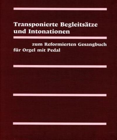 Cover for TVZ - Theologischer Verlag Zurich · Evangelisch-Reformiertes Gesangbuch / Transpositionen Fur Orgel und Klavier (Bog) (2000)