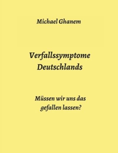 Cover for Ghanem · Verfallssymptome Deutschlands (Book) (2020)