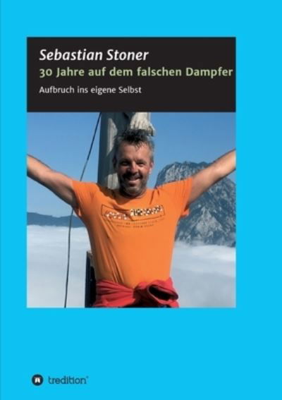 Cover for Stoner · 30 Jahre auf dem falschen Dampfe (Book) (2020)