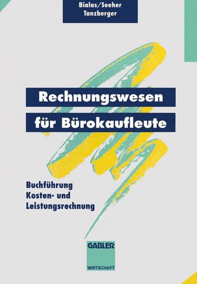Cover for Ronald Bialas · Rechnungswesen Fur Burokaufleute: Buchfuhrung Kosten- Und Leistungsrechnung (Paperback Book) [1994 edition] (2012)
