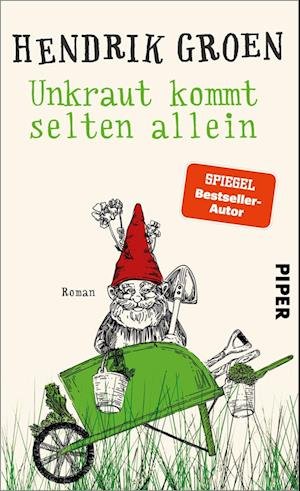Cover for Hendrik Groen · Unkraut Kommt Selten Allein (Buch)