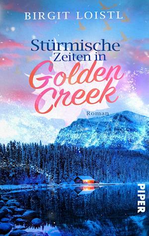 Cover for Birgit Loistl · StÃ¼rmische Zeiten In Golden Creek (Book)