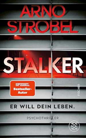 Cover for Arno Strobel · Stalker – Er will dein Leben. (Book) (2024)