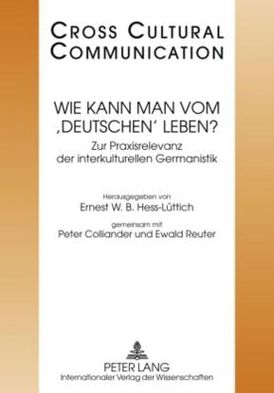 Cover for Wie kann man vom 'Deutschen' leben?: Zur Praxisrelevanz der interkulturellen Germanistik- Redaktion: Marc Arn und Michael Gabathuler (Paperback Book) (2009)