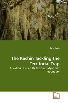 The Kachin Tackling the Territoria - Dean - Bøger -  - 9783639228236 - 