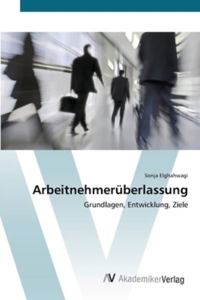 Cover for Elghahwagi · Arbeitnehmerüberlassung (Book) (2012)