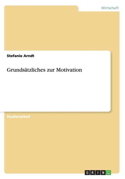 Cover for Arndt · Grundsätzliches zur Motivation (Book) [German edition] (2014)