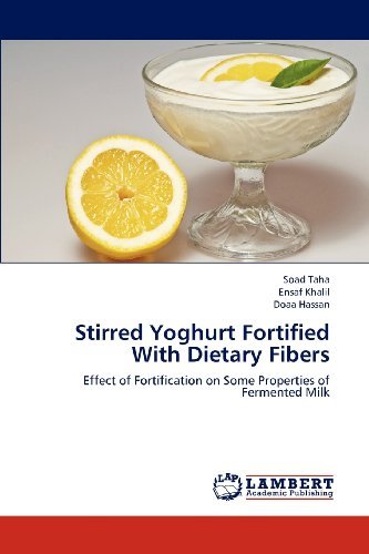 Cover for Doaa Hassan · Stirred Yoghurt Fortified with Dietary Fibers: Effect of Fortification on Some Properties of Fermented Milk (Pocketbok) (2012)