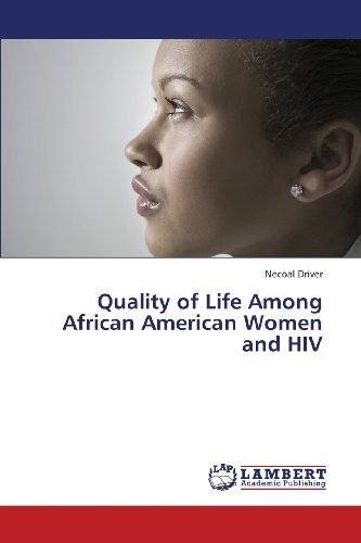Cover for Necoal Driver · Quality of Life Among African American Women and Hiv (Pocketbok) (2013)