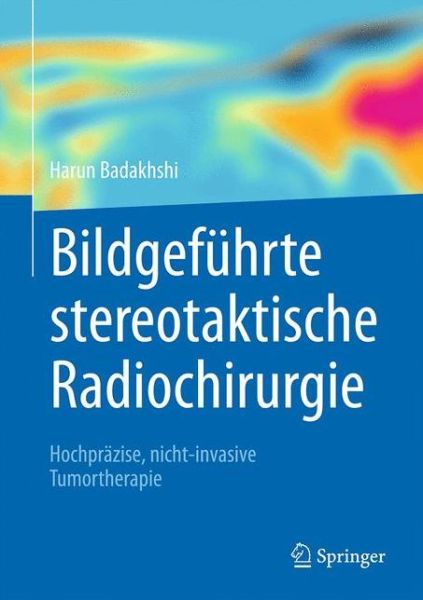 Cover for Badakhshi · Bildgefuehrte stereotaktische Radiochirurgie (Book) (2017)