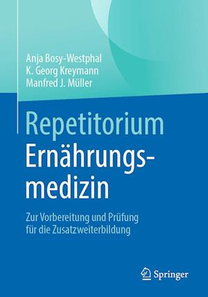 Cover for Anja Bosy-Westphal · Repetitorium Ernährungsmedizin (Book) (2025)