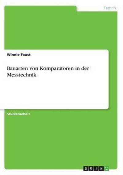 Bauarten von Komparatoren in der - Faust - Books -  - 9783668277236 - August 24, 2016
