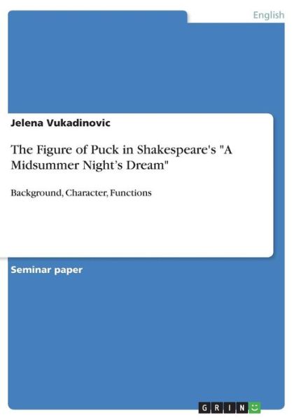 Cover for Vukadinovic · The Figure of Puck in Shake (Book)