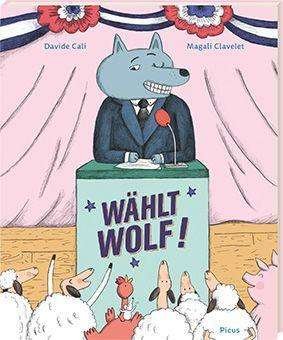 Cover for Davide Cali · Wählt Wolf! (Inbunden Bok) (2021)
