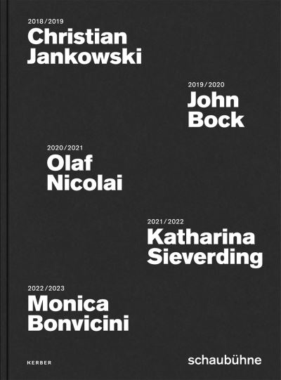 Cover for Schaubuhne Poster Campaigns 2018 to 2022: Christian Jankowski, John Bock, Olaf Nicolai, Katharina Sieverding, Monica Bonvicini (Hardcover Book) (2023)