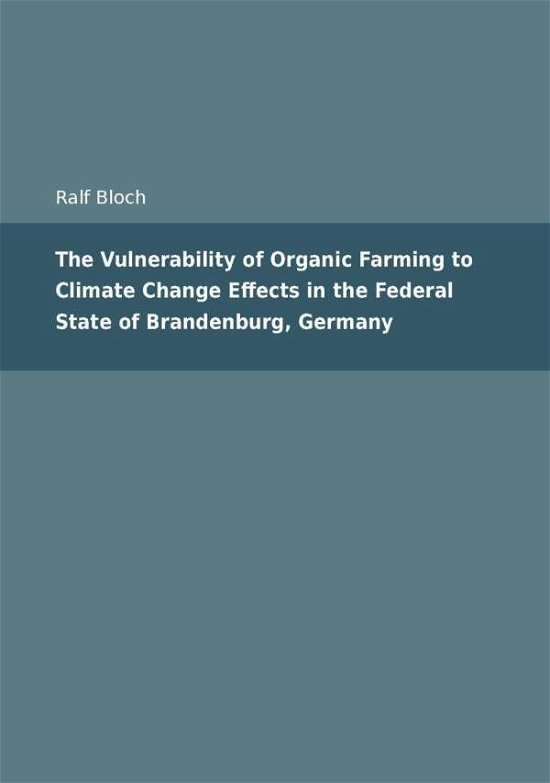 Cover for Bloch · The Vulnerability of Organic Farm (Book)