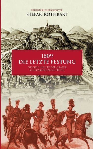 Cover for Rothbart · 1809 - Die letzte Festung (Book) (2017)