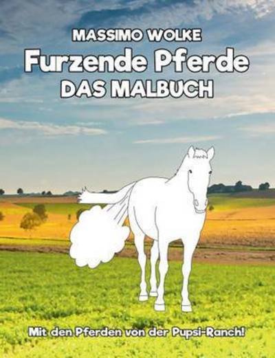 Furzende Pferde - Das Malbuch - Wolke - Books -  - 9783743181236 - January 25, 2017