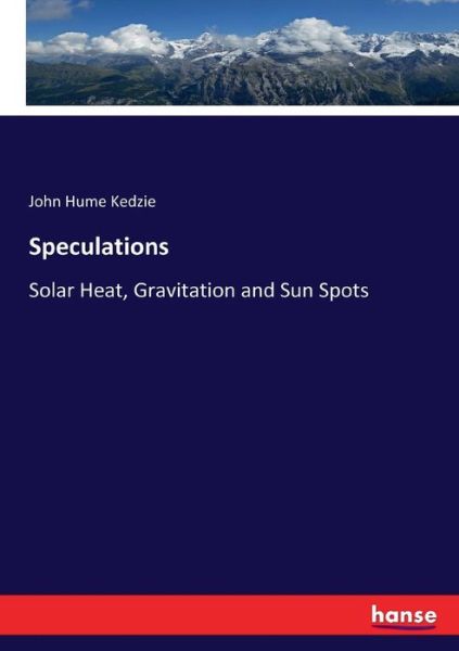 Speculations - Kedzie - Kirjat -  - 9783744746236 - perjantai 31. maaliskuuta 2017