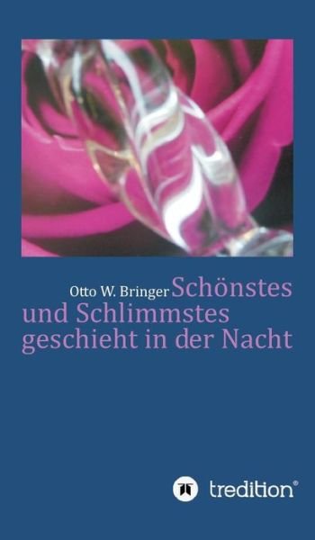 Cover for Bringer · Schönstes und Schlimmstes gesch (Book) (2018)