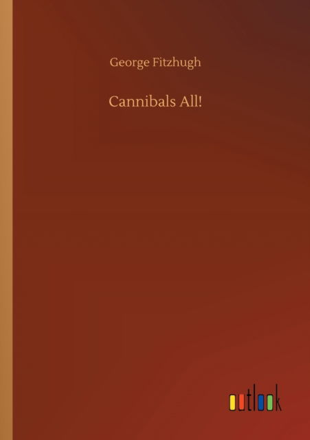 Cover for George Fitzhugh · Cannibals All! (Paperback Book) (2020)