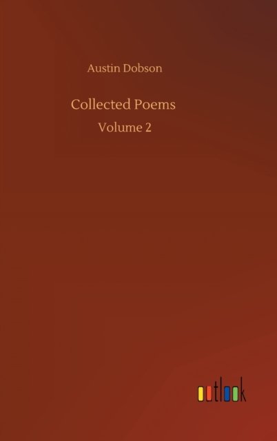 Cover for Austin Dobson · Collected Poems: Volume 2 (Gebundenes Buch) (2020)