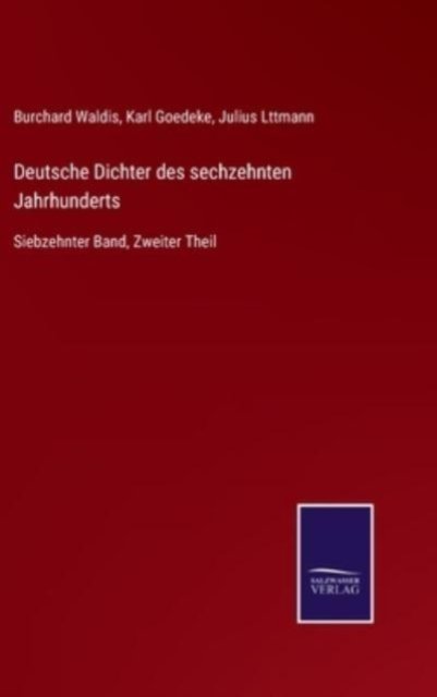 Cover for Burchard Waldis · Deutsche Dichter des sechzehnten Jahrhunderts: Siebzehnter Band, Zweiter Theil (Hardcover Book) (2021)