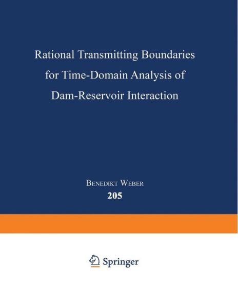 Benedikt Weber · Rational Transmitting Boundaries for Time-Domain Analysis of Dam-Reservoir Interaction - Institut fur Baustatik und Konstruktion (Paperback Book) (1994)