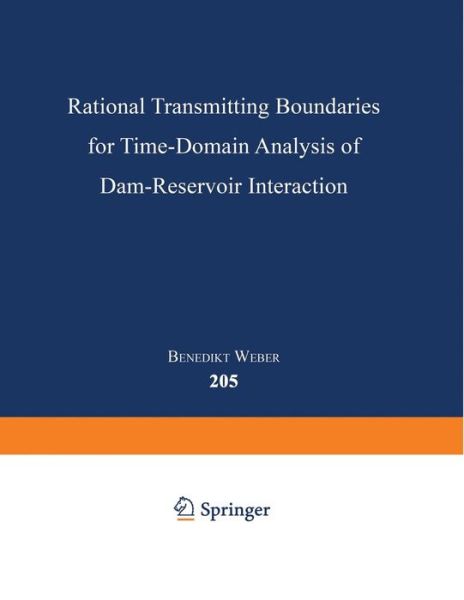 Cover for Benedikt Weber · Rational Transmitting Boundaries for Time-Domain Analysis of Dam-Reservoir Interaction - Institut fur Baustatik und Konstruktion (Paperback Book) (1994)