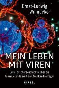 Cover for Ernst-Ludwig Winnacker · Mein Leben mit Viren (Gebundenes Buch) (2021)