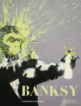 Cover for Alessandra Mattanza · Banksy (Gebundenes Buch) (2022)