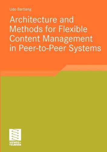 Cover for Udo Bartlang · Architecture and Methods for Flexible Content Management in Peer-to-Peer Systems (Paperback Book) [2010 edition] (2010)