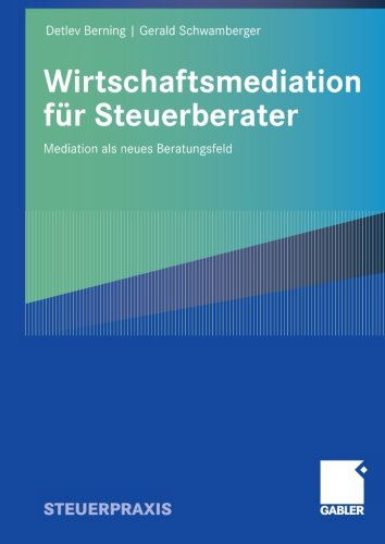 Cover for Detlev Berning · Wirtschaftsmediation Fur Steuerberater: Mediation ALS Neues Beratungsfeld (Paperback Book) [2008 edition] (2008)