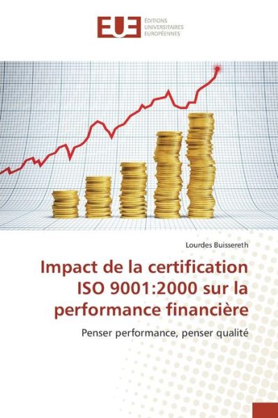 Cover for Buissereth Lourdes · Impact De La Certification Iso 9001: 2000 Sur La Performance Financiere (Paperback Book) (2018)