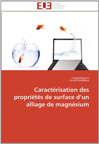 Cover for Youcef Khelfaoui · Caractérisation Des Propriétés De Surface D'un Alliage De Magnésium (Paperback Book) [French edition] (2018)