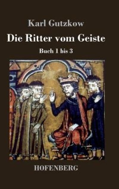 Cover for Karl Gutzkow · Die Ritter vom Geiste (Hardcover Book) (2013)