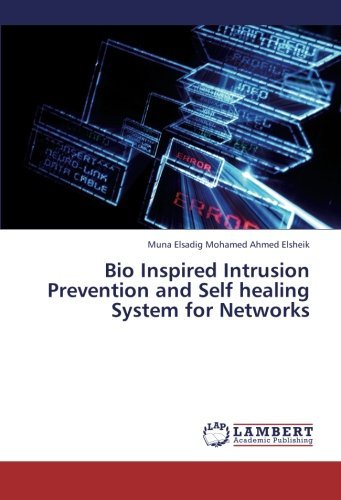 Cover for Muna Elsadig Mohamed Ahmed Elsheik · Bio Inspired Intrusion Prevention and Self Healing System for Networks (Paperback Book) (2012)