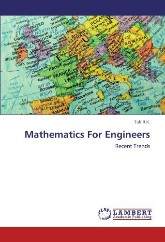 Mathematics for Engineers: Recent Trends - Tuli R.k. - Books - LAP LAMBERT Academic Publishing - 9783846521236 - October 9, 2011