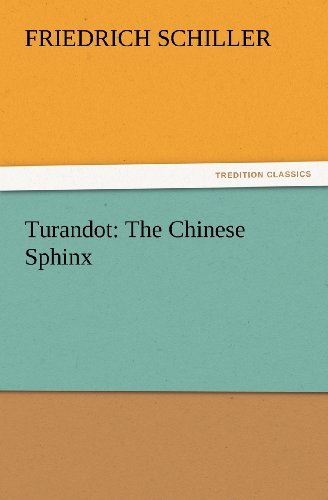Cover for Friedrich Schiller · Turandot: the Chinese Sphinx (Tredition Classics) (Paperback Book) (2012)